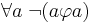 \forall a \; \neg (a \varphi a)